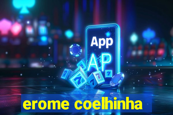 erome coelhinha